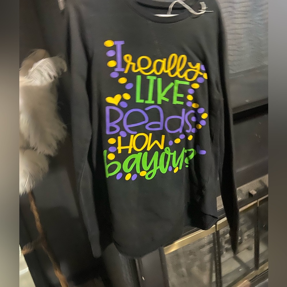 i really like beads how bayou shirt